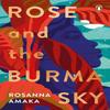 Rose and the Burma Sky by Rosanna Amaka Paperback Book 9781804991909