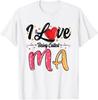 I Love Being Called Ma Grandma Mother's Day for Women T-Shirt