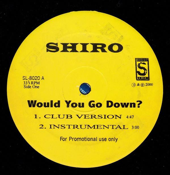 

12inch Record SHIRO Would You Go Down SL8020 Street Life Rec 2000 US Rap HipHopRB Used