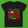 All I Want For Christmas Is Wine Womens T Shirt Mens Tops Tees Unisex