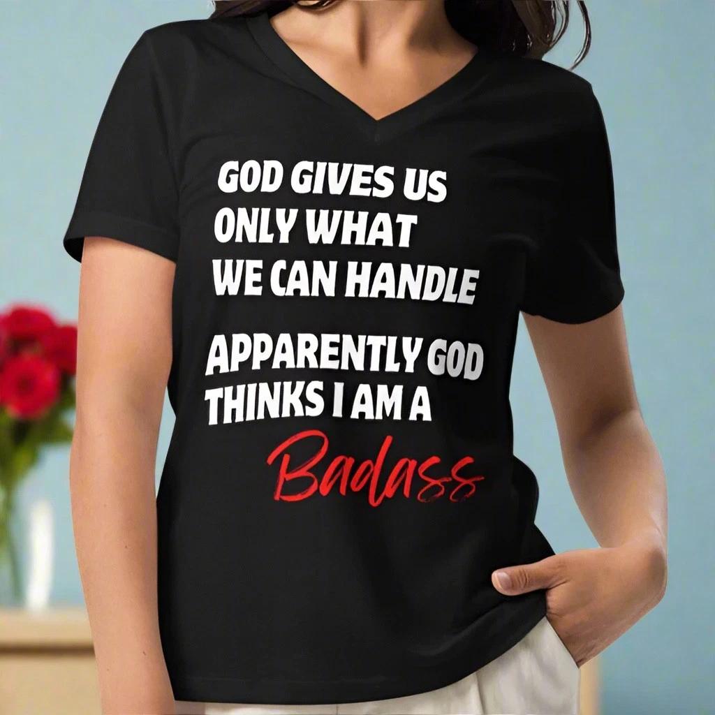 God Thinks I Am a Badass Women’s Relaxed V-neck T-shirt S