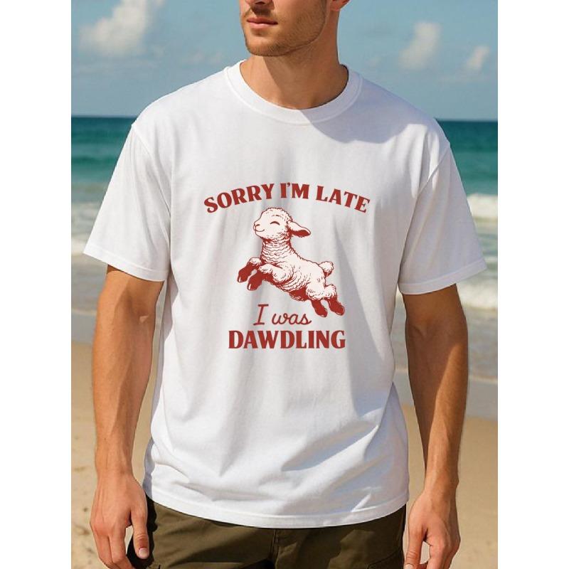 European Size "Sorry for Being Late.I Was Dawdling."Lamb Pattern Fun And Casual Style Creative Print T-shirt, Comfortable Breathable Casual Sports Top