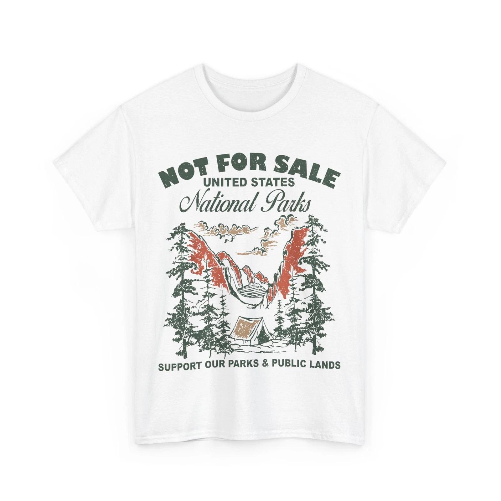 National Parks T shirt, Not For Sale National Parks Support Our Parks T shirt M