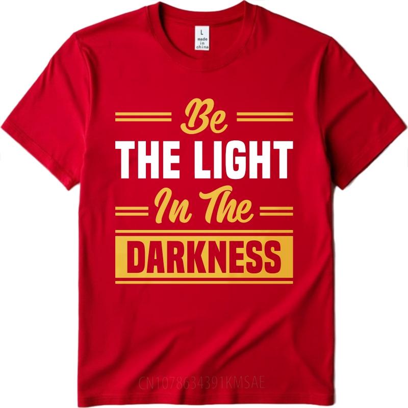 Anime ONeck Unisex Tshirt Unisex Summer Boys tshirt Be The Light In The Darkness Short Sleeve Solid Color ONeck Top Tees