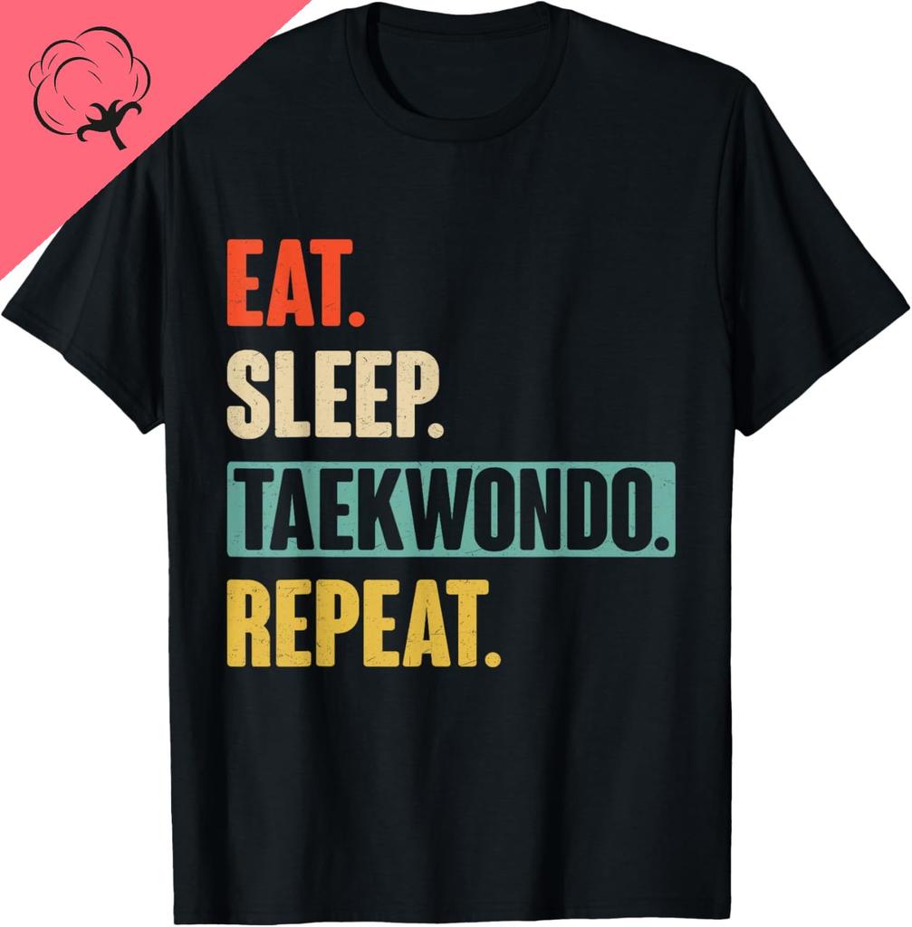 Eat Sleep Taekwondo Repeat Funny Retro Vintage Taekwondo TShirt Customizable Unisex Summer Streetwear Tops Camiseta