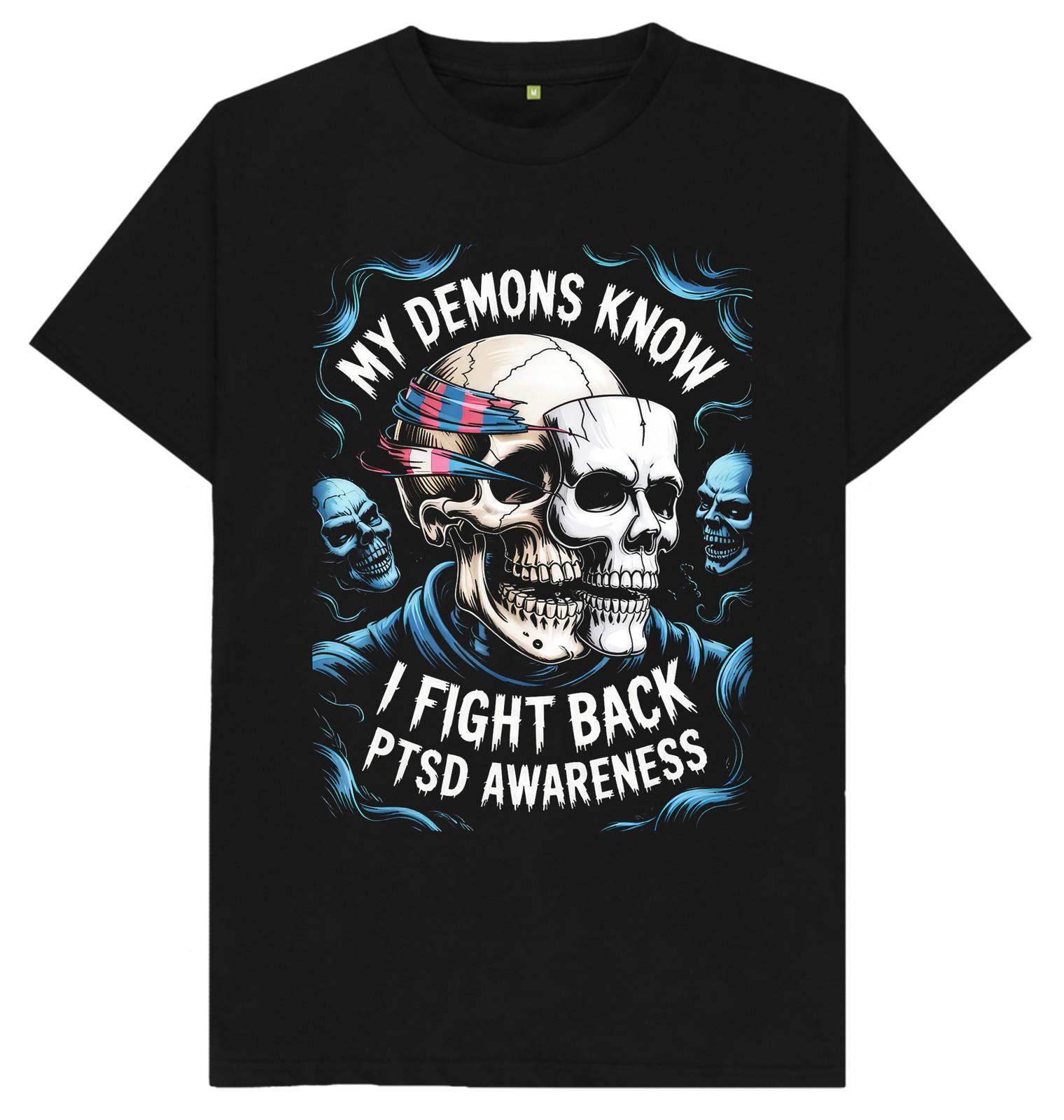 My Demons Know I Fight Back PTSD Awareness S