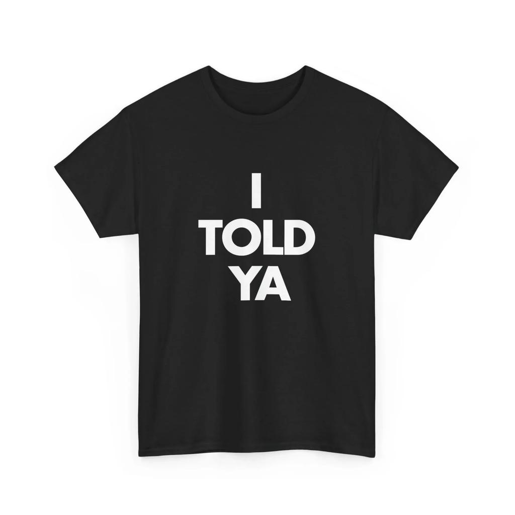 I TOLD YA Challengers 2026 T-Shirts O-Neck Short Sleeve Shirts Fans Gift Y2k Top Harajuku Gothic Men Women Clothing Top