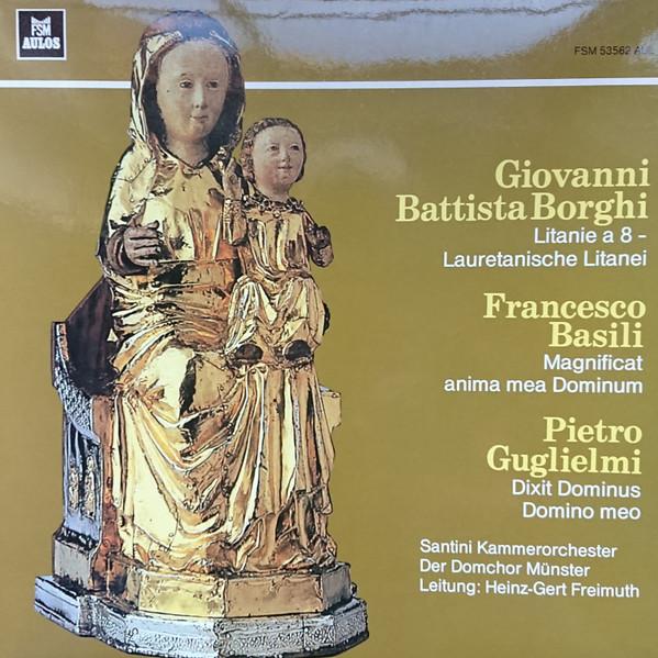 

LP Record GIOVANNI BATTISTA BORGHI FRANCESC Litanie A 8 Lauretanische Litanei FSM53562AUL FSM Aulos 1982 Germany Classical Used