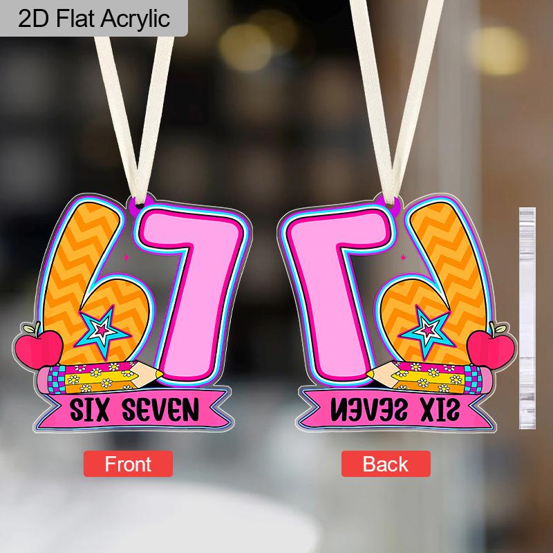1pc Acrylic Back To School Hanging Ornament with Number 67 Shaped - Unique Six Seven Pendants, Drops & Finials - Ideal Gift for Friends, Classmates