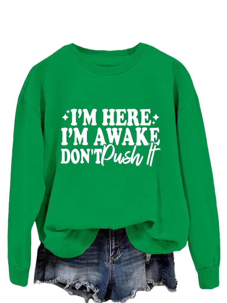 Sudadera con capucha casual de manga larga para mujer europea y americana: """Estoy Aquí, Estoy Despierto" - Suéter Versátil y Cómodo, Estilo Nuevo."""