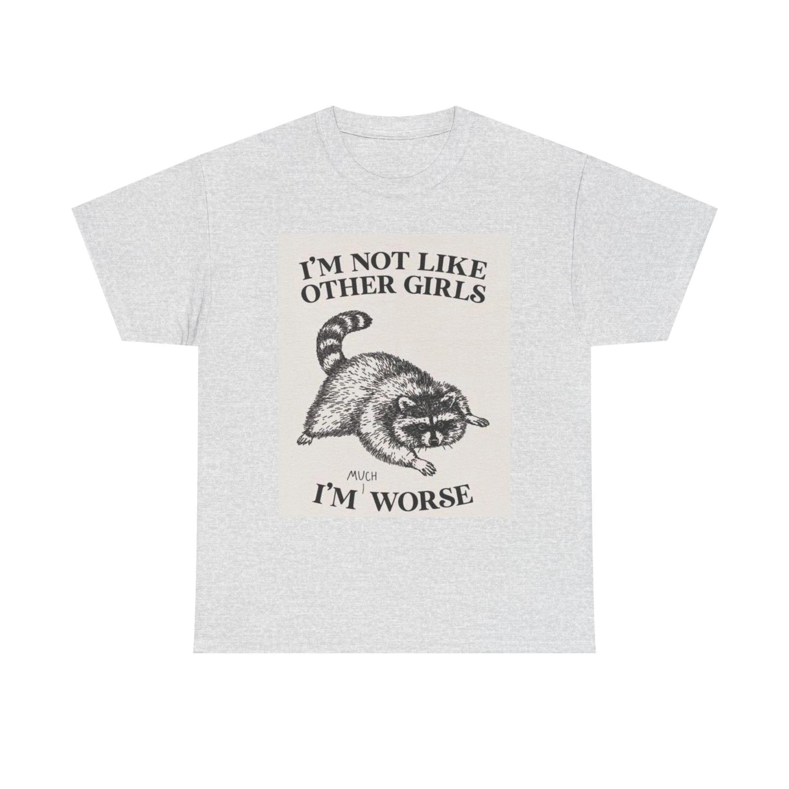 Men s and Women s T-shirts I m Not Like Other Girls Graphic XL