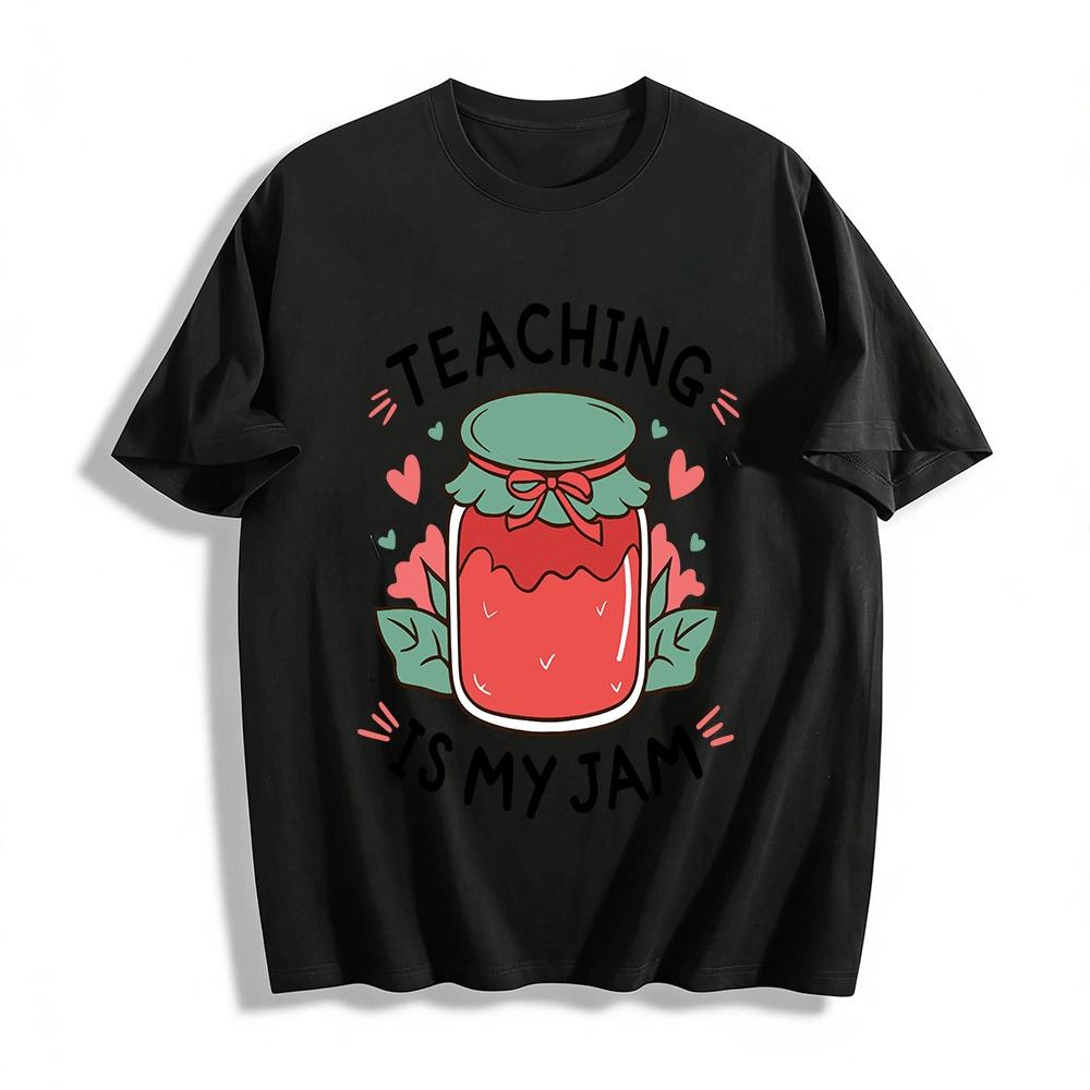 Teaching Is My Jam Graphic Casual Tee For Teachers Pure cotton T-shirt XXS