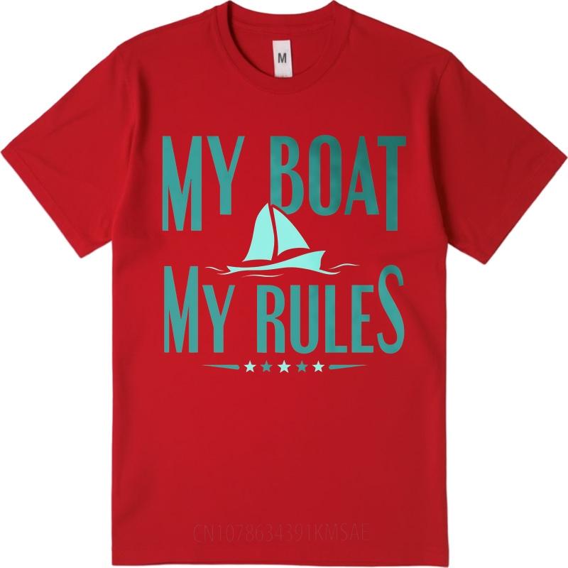 Man Brand Tshirt Daily Wear Summer Women Tshirt My Boat My Rules Sailboat Design Short Sleeve Solid Color Crew Neck Tshirt