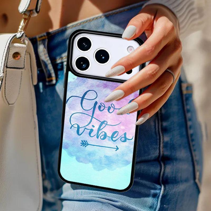 Positive Good Vibe Quote Phone Case For iPhone 17 Air 14 15 13 12 Max Cover For Apple 16e 11 Pro Max Plus Coque
