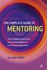 The The Complete Guide To Mentoring : How To Design, Implement and Evaluate Effective Mentoring Programmes Book