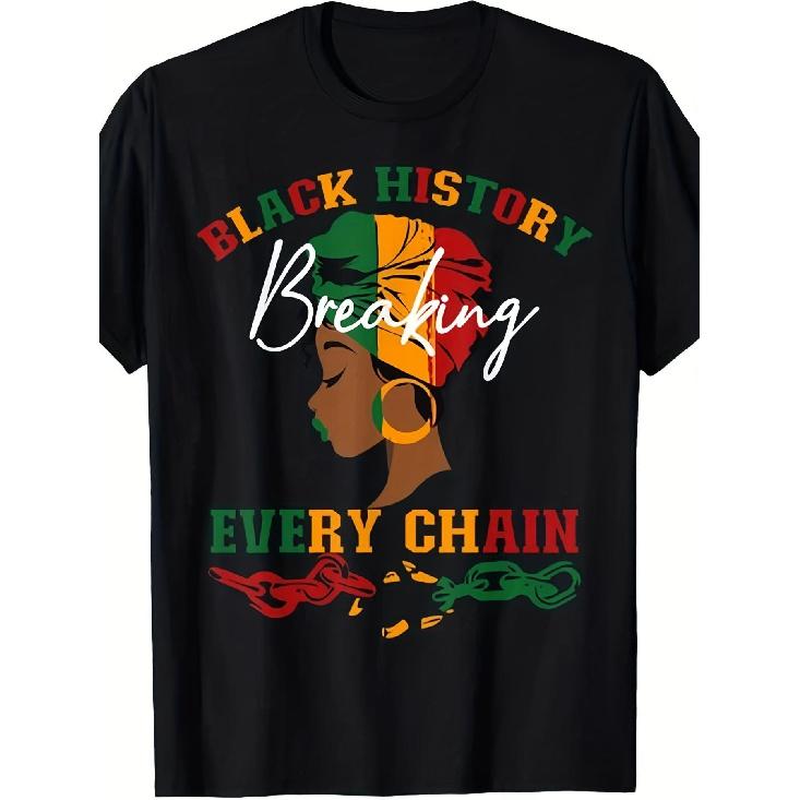 Men S & Women S Black History Breaking Every Chain T-Shirt - African Empowerment Graphic Tee with Pan-African Colors, Breaking Every Chain Slogan & S чёрный