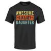 Awesome Like My Daughter T-shirt Dad Grandpa Father's Day Funny Tee Shirts