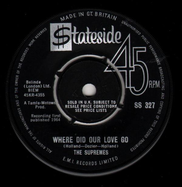 

7inch Record SUPREMES - Where Did Our Love Go SS327 Stateside 1964 UK Soul/Funk Used