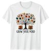 Grow Your Mind T-Shirt Educational Book Lover Gift For Him And Her