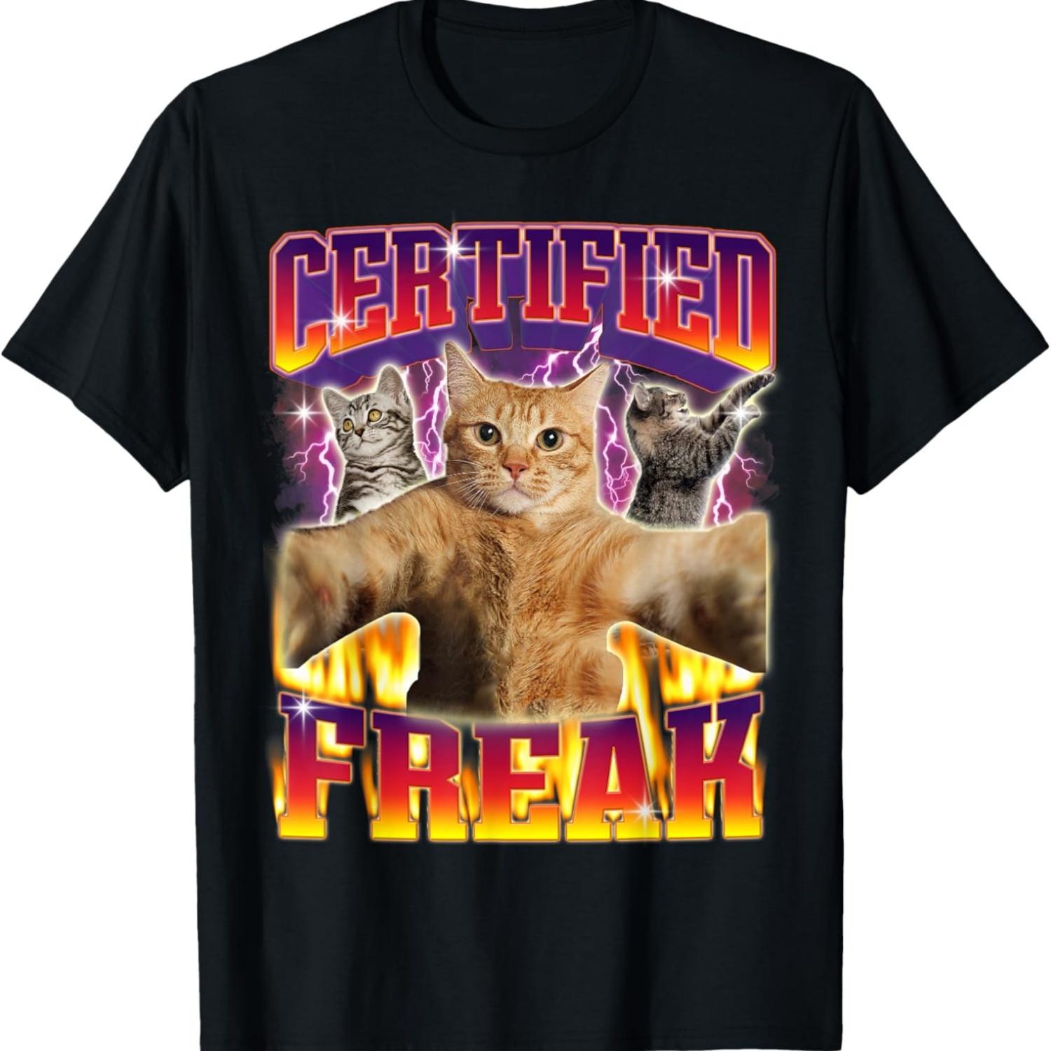 Certified Freak Funny inappropriate Humor Cute Cat Meme T-Shirt S