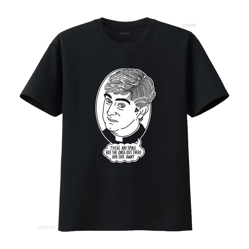 Father Ted Inspired T Shirt These Are Small But The Ones Out There Far Away Channel 4 Comedy Funny  vintage Washed Breathable