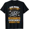 God Made Aircraft Mechanics So Pilots Can Have Heroes Too Gift Unisex T-Shirt