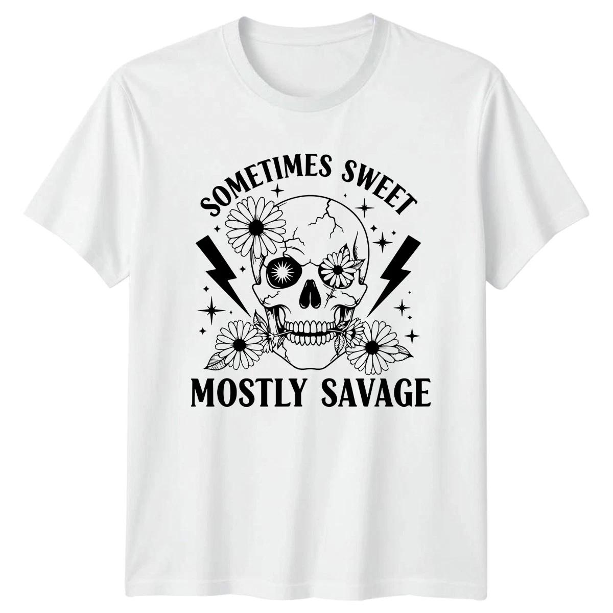 Sometimes Sweet Mostly Savage Womens T-Shirt Edgy Floral Gift For Her S