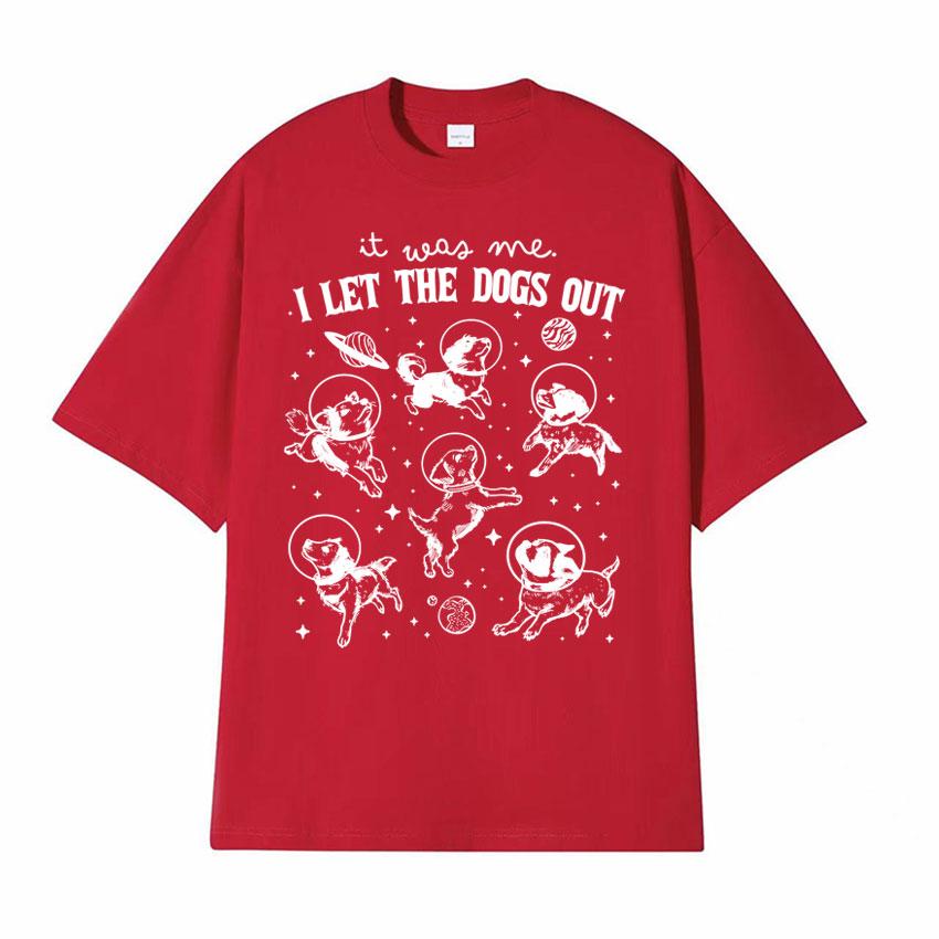 

It Was Me I Let Dogs Out Retro Graphic T Shirt Funny Dog in Space Humor Tee Shirt Men Womens Summer High Quality Casual Tshirt S