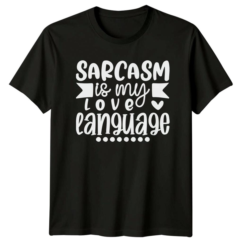 Sarcasm Is My Love Language TShirt Sarcastic Humor Gift For Him And Her