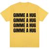 Funny Drake Gimme A Hug Letter Print T-shirt Men Women Trendy Hip Hop O-Neck T Shirts Oversized 100% Cotton Casual Summer Tshirt