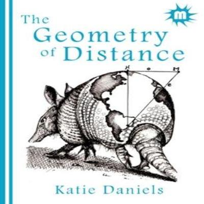 The Geometry of Distance by Katie Daniels Paperback Book 9780951504055
