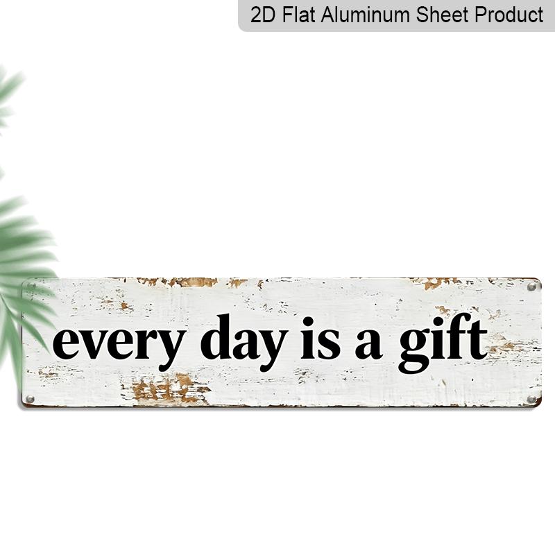 

2D Flat, 1pc, 3.94 X 15.74 Inches Aluminum Decorative Sign -Everyday Is A Gift Metal Sign - Wall-Mountable Suitable for Home Decor, Garage, Bathroom 40cm x 10cm