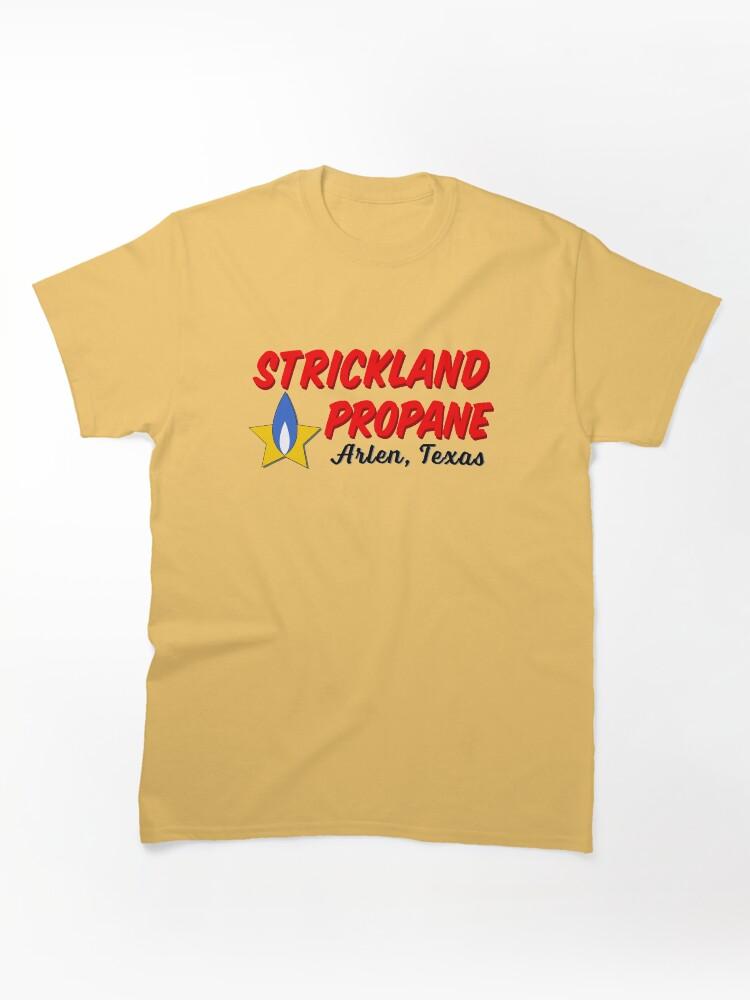 King of the Hill Strickland Propane - Arlen Texas Classic Unisex T-Shirt