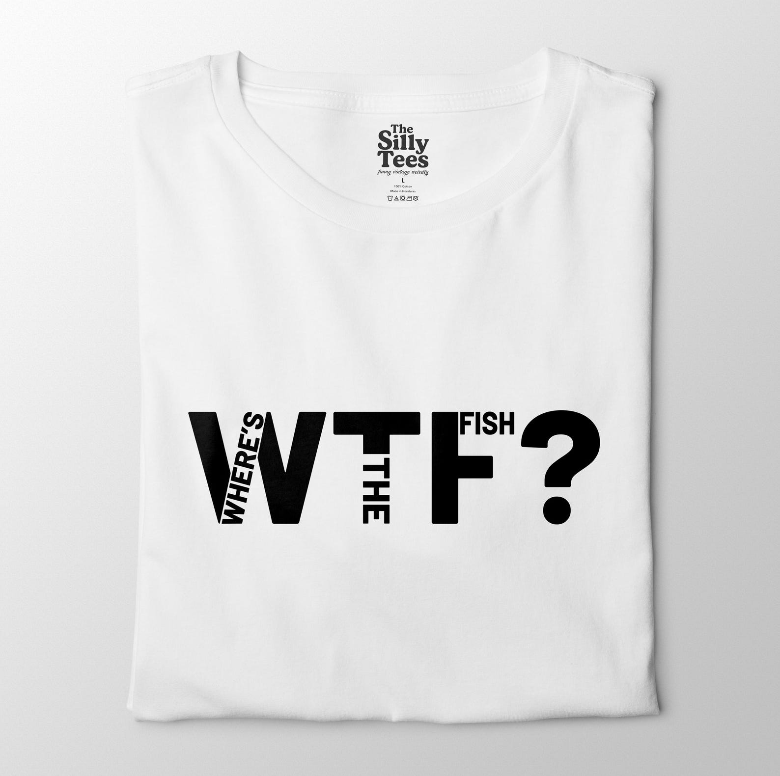 Where s The Fish Shirt, Funny WTF Fishing T-Shirt, Fisherman Joke Tee 3XL
