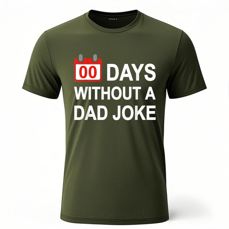 Unisex Summer Man Tshirt Zero Days Without A Dad Joke Short Sleeve Cotton ONeck Top Tees Hiphop Cheap Tshirt Bigger Size