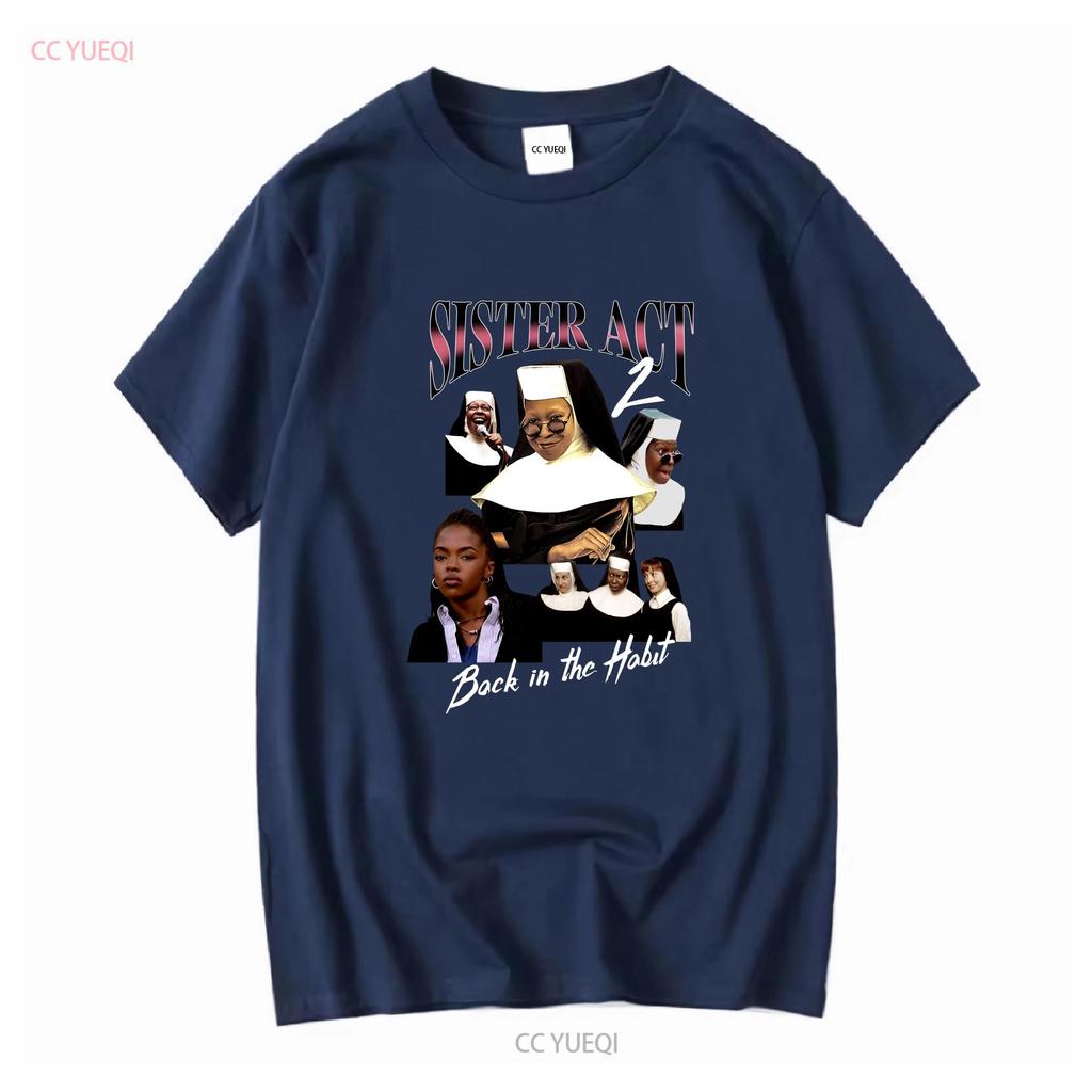Sister Act 2 Movie T Shirt Vintage Merch Y2K 90s Bootleg L78RP long or short sleeves vintage Washed homme Unisex fashion