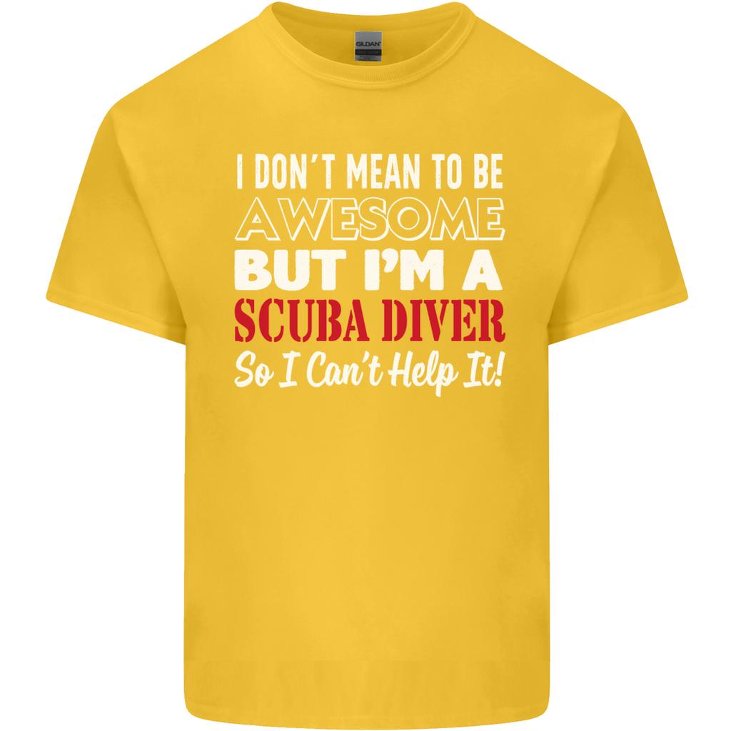 I Dont Mean To Be Im a Scuba Diver Diving Unisexs Light Cotton TShirt