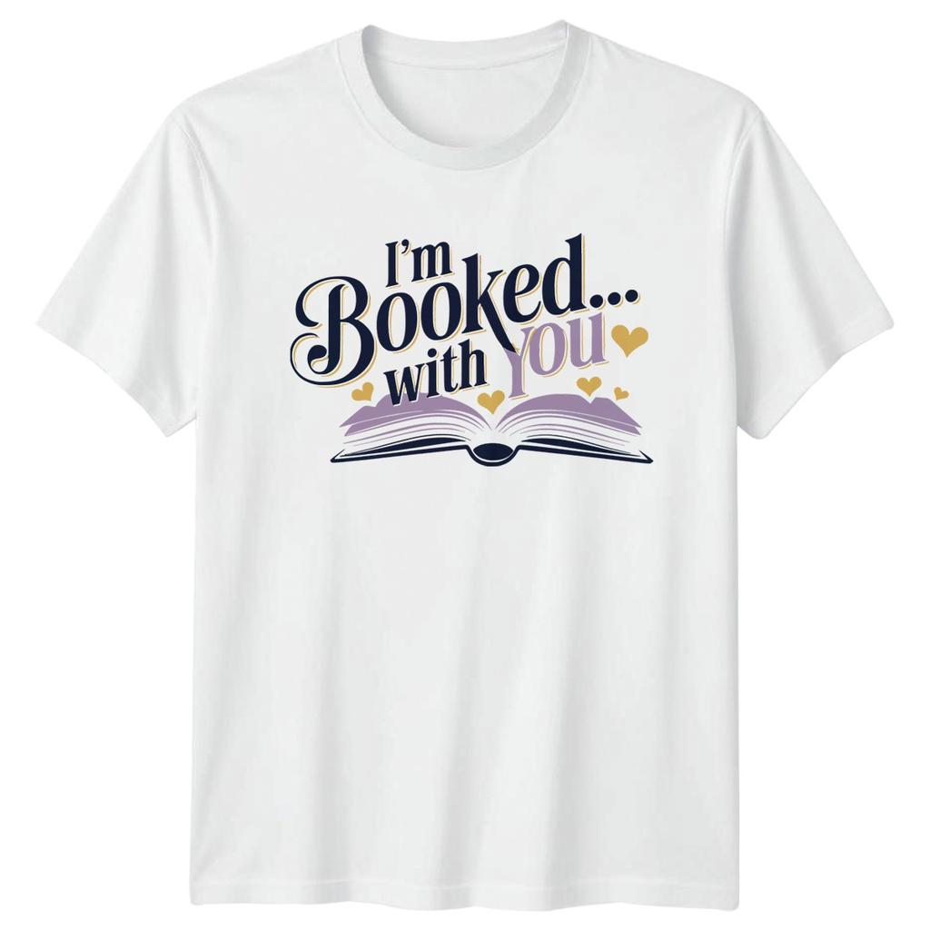Im Booked With You TShirt Book Reading Valentines Day Gift For Him And Her