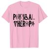 Physical Therapist Print T-shirts Tops for Women Lady Summer Female T-shirts Physical Therapy Clothes