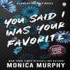 You Said I Was Your Favorite by Monica Murphy Paperback Book 9781405963367