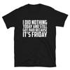 IT S FRIDAY Graphic Novelty Humor T-Shirt