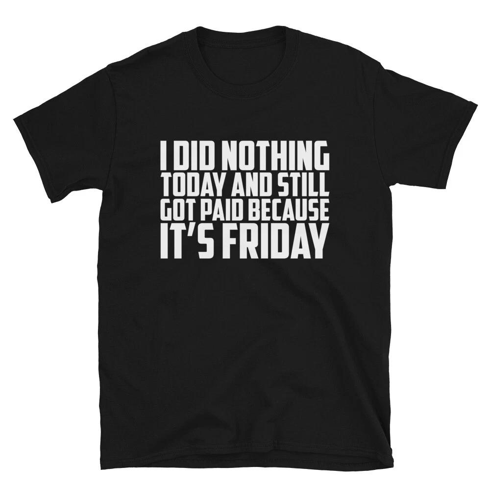 IT S FRIDAY Immature College Pun T-Shirt S