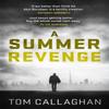 A Summer Revenge by Tom Callaghan Paperback Book 9781786482358