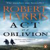 Act of Oblivion by Robert Harris Paperback Book 9781529160321