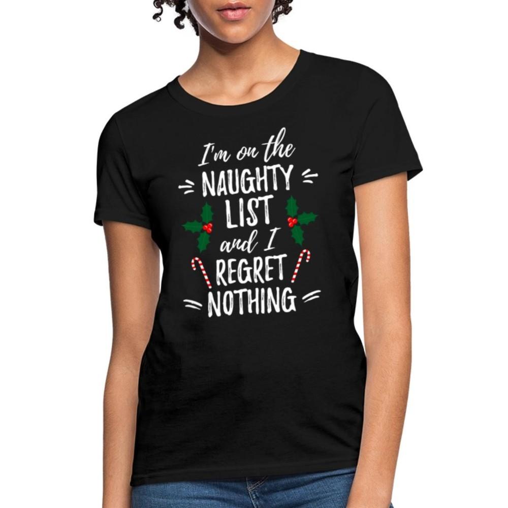 

Funny Naughty List Quote Christmas Women s T-Shirt 4XL