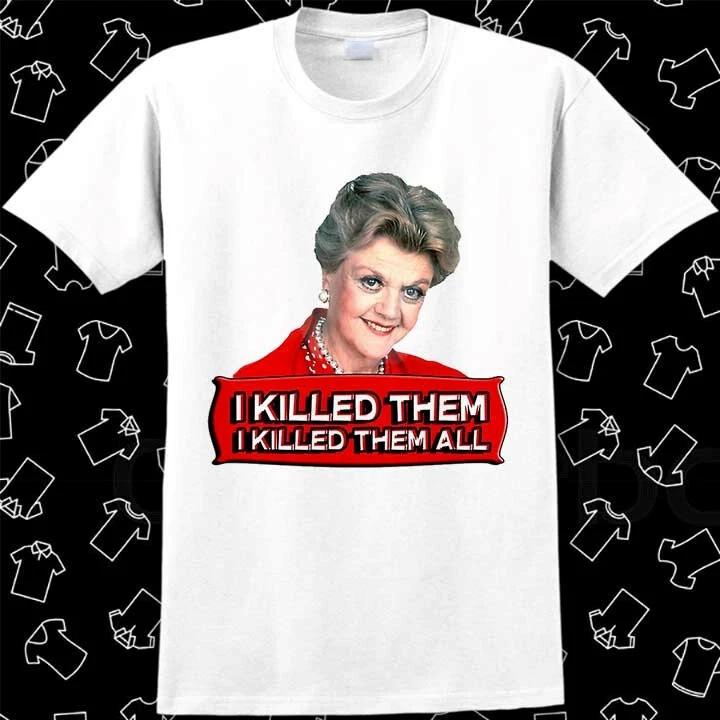 Jessica Fletcher T Shirt I Killed Them All Murder She Wrote Meme Gift 705 XXXXL