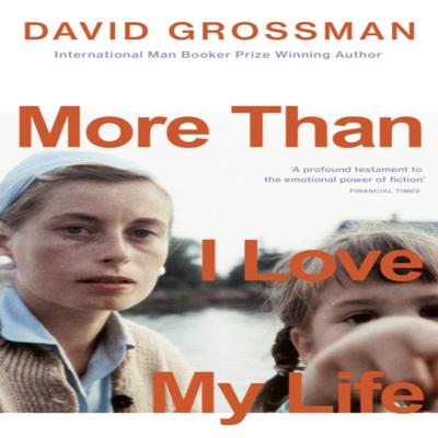 More Than I Love My Life by David Grossman Paperback Book 9781529113945