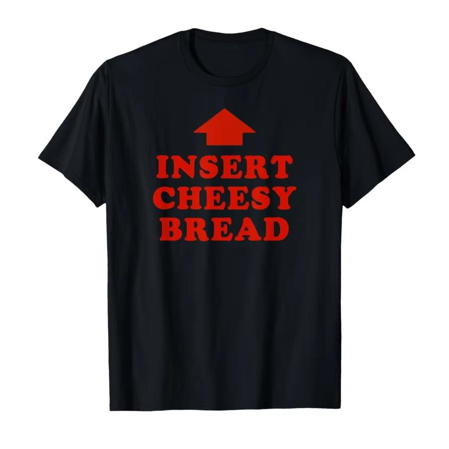 Insert Cheesy Bread Viral T-shirt for Men Women 100% Cotton T Shirts Short Sleeve Tops Vintage T Shirt Graphic T Shirts