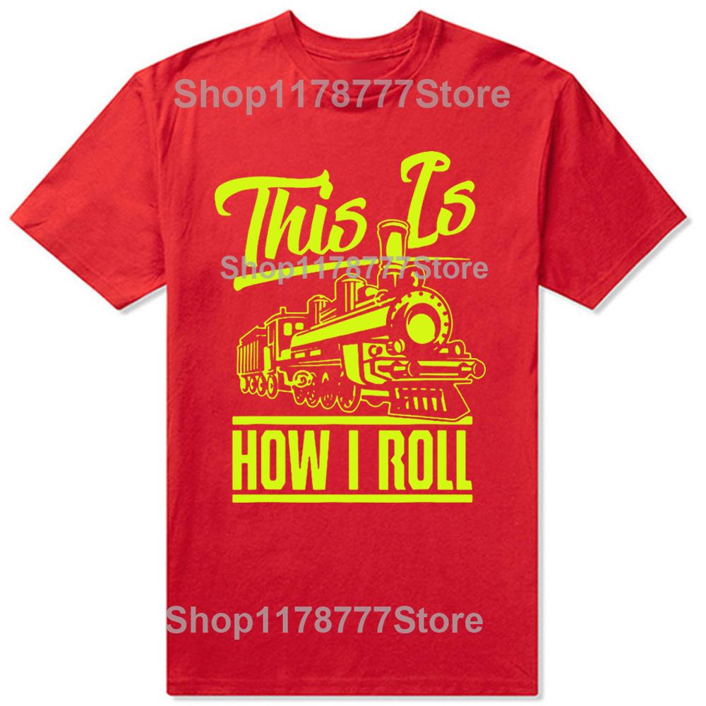 Vtipné Takto to rozjíždím Strojvedoucí Milovníci železnice Trička Narozeninové dárky Letní tričko Grafické Streetwear Krátký rukáv