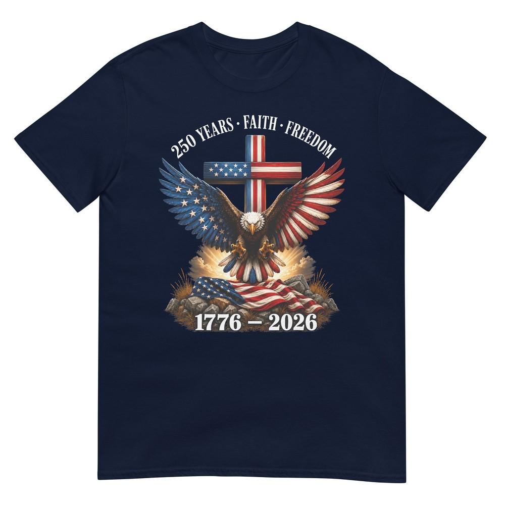 250th Anniversary Usa Faith Freedom 4th Of July Patriotic Tshirt S